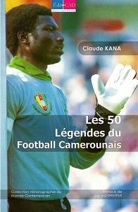 Les 50 Légendes du Football Camerounais